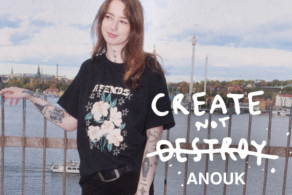 CREATE NOT DESTROY - ANOUK