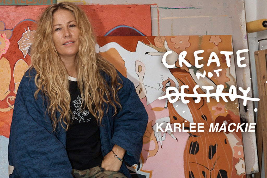 CREATE NOT DESTROY - KARLEE MACKIE