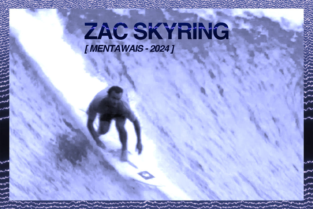 ZAC SKYRING - MENTAWAIS 2024