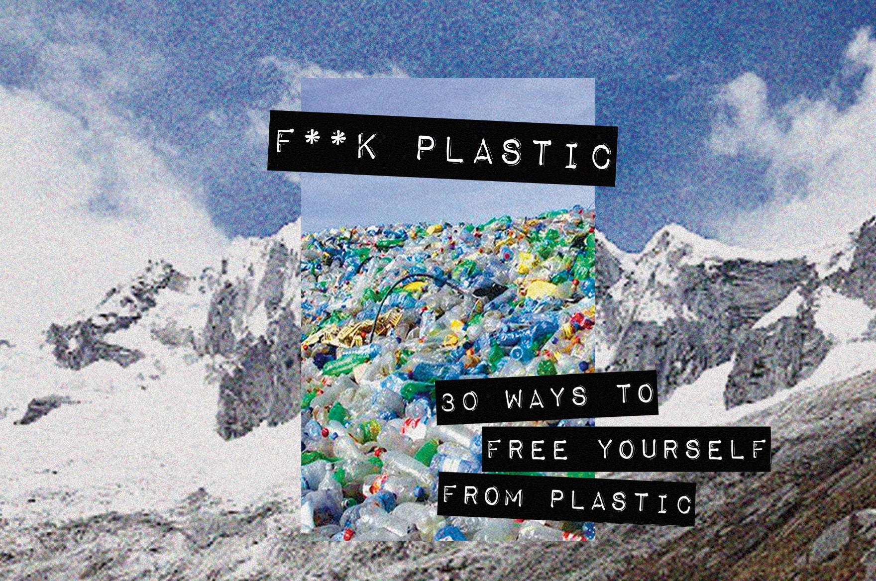 30 WAYS TO BE PLASTIC FREE