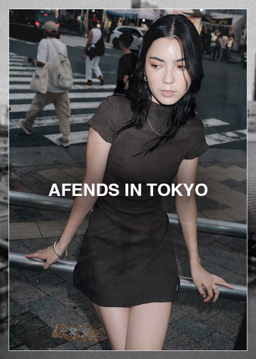 AFENDS News|AFENDS IN TOKYO
